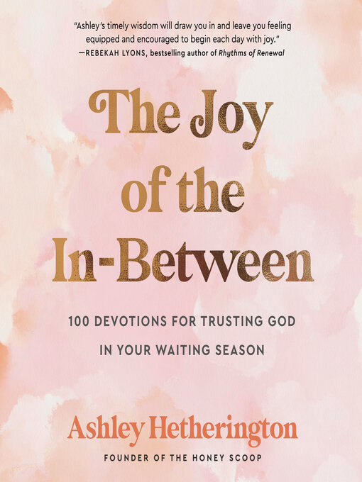 Title details for The Joy of the In-Between by Ashley Hetherington - Wait list